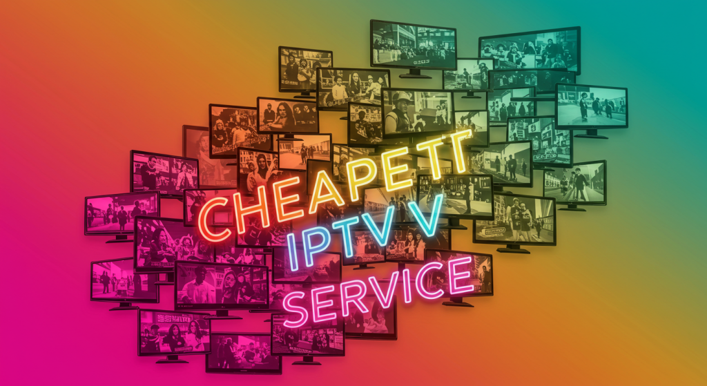 Cheapest IPTV Service